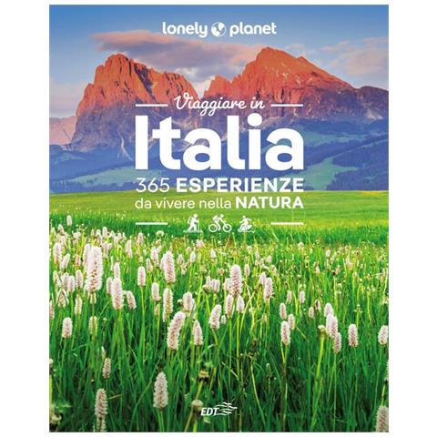 Annalisa Bruni - Viaggiare in Italia. 365 esperienze da vivere nella natura - Foto 1