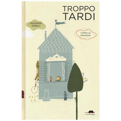 Giovanna Zoboli - Troppo tardi. Ediz. a colori - Foto 1
