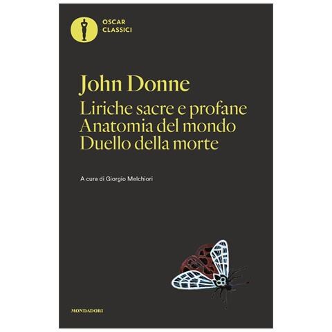 John Donne - Liriche sacre e profane-Anatomia del mondo-Duello della morte - Foto 1