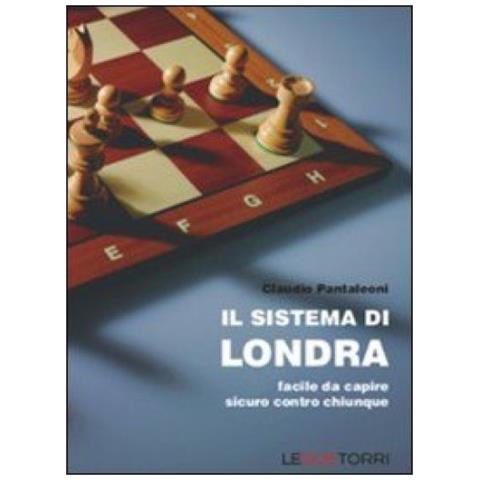 Claudio Pantaleoni - Il sistema di Londra. Facile da ricordare, sicuro contro chiunque - Foto 3