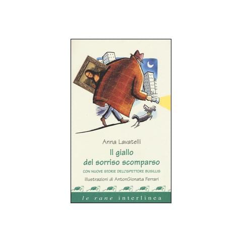 Anna Lavatelli - Il giallo del sorriso scomparso. Con nuove storie dell'ispettore Busillis - Foto 2