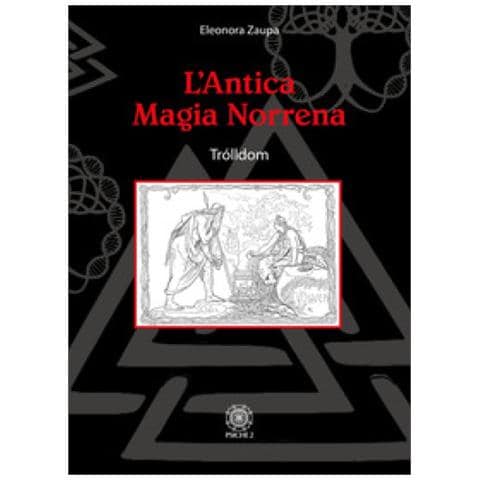 Eleonora Zaupa - L'antica Magia Norrena. Trólldom - Foto 1