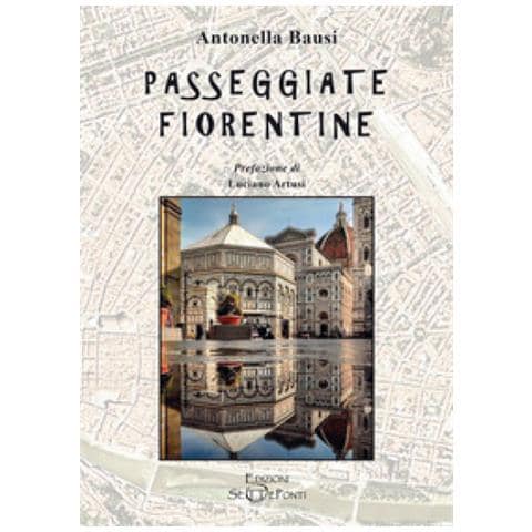 Antonella Bausi - Passeggiate Fiorentine - Foto 1