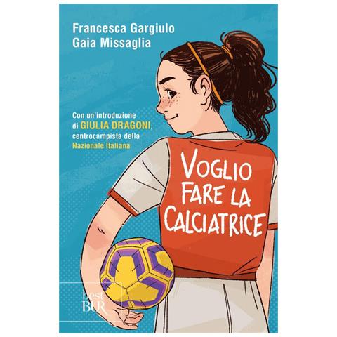 Francesca Maria Gargiulo - Voglio fare la calciatrice - Foto 1