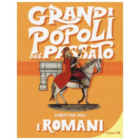 Christian Hill - I Romani. Grandi Popoli Del Passato - Foto 1