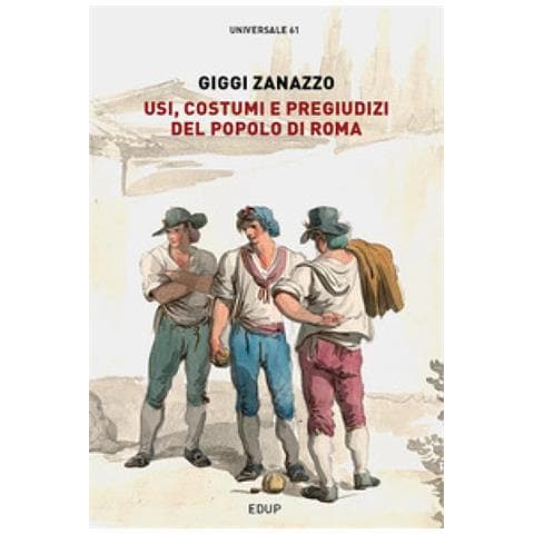 Giggi Zanazzo - Usi, Costumi E Pregiudizi Del Popolo Di Roma - Foto 1