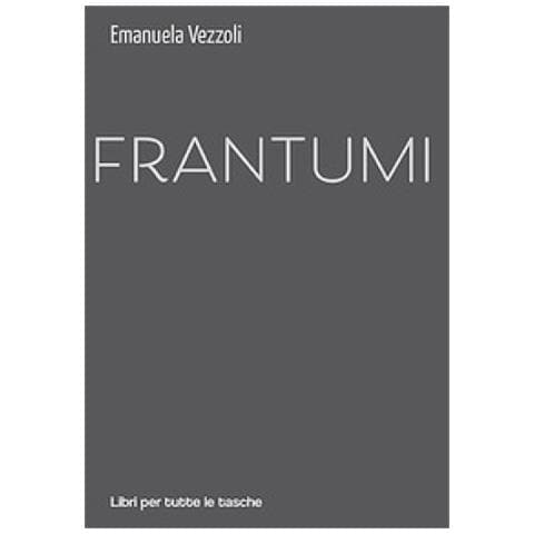 Emanuela Vezzoli - Frantumi - Foto 1