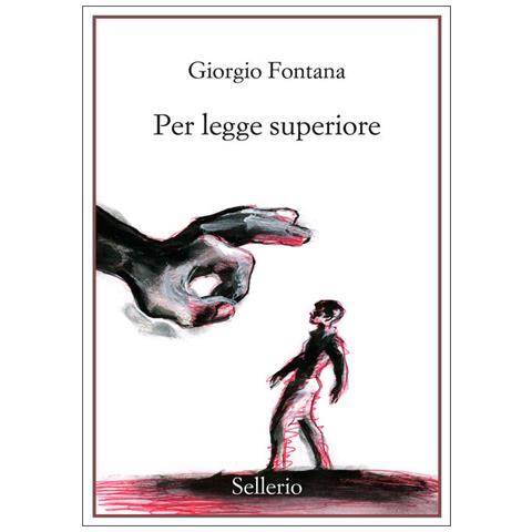 Giorgio Fontana - Per Legge Superiore - Foto 2