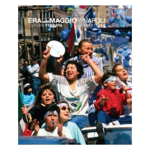 Luciano Ferrara - Era De Maggio. Napoli 1987/1990. Ediz. Illustrata - Foto 1