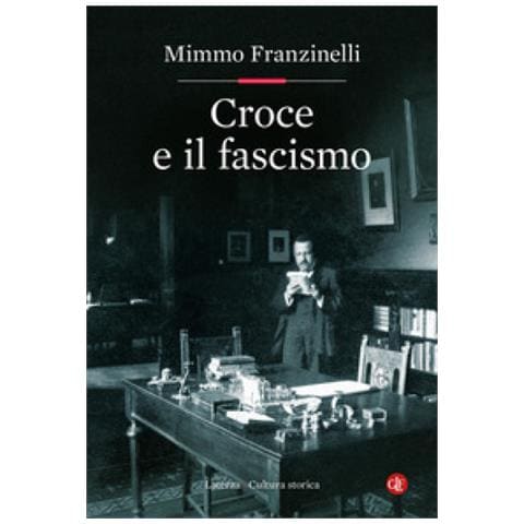 Mimmo Franzinelli - Croce E Il Fascismo - Foto 1