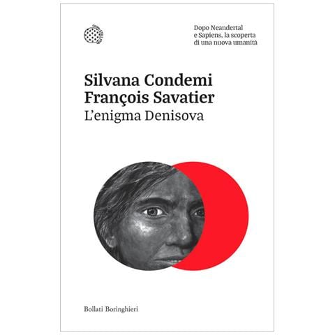 Silvana Condemi - L'enigma Denisova. Dopo Neandertal e Sapiens, la scoperta di una nuova umanità - Foto 1