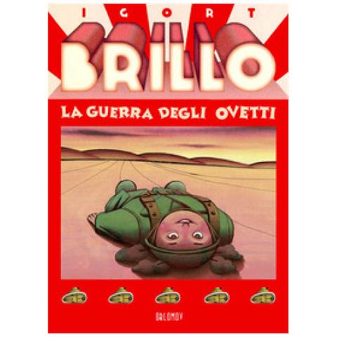 Igort - Brillo. La Guerra Degli Ovetti - Foto 1