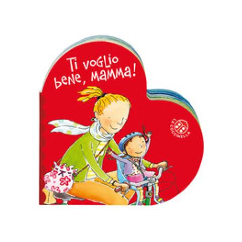 Donata Montanari - Ti Voglio Bene Mamma. Ediz. A Colori - Foto 1