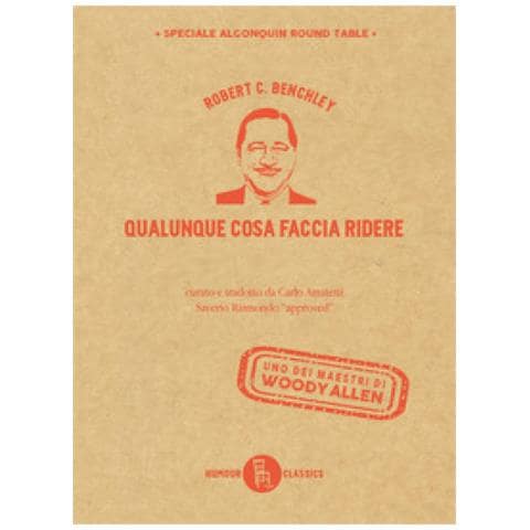 Robert C. Benchley - Qualunque cosa faccia ridere - Foto 1