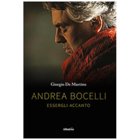 Giorgio De Martino - Andrea Bocelli. Essergli Accanto - Foto 1