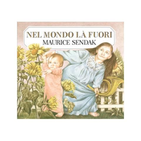 Maurice Sendak - Nel Mondo La Fuori. Ediz. Illustrata - Foto 1