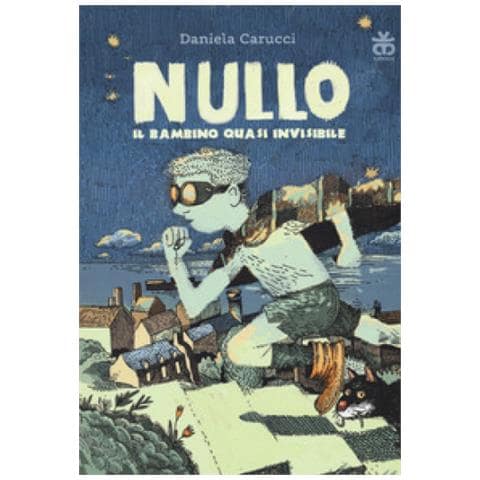 Daniela Carucci - Nullo. Il bambino quasi invisibile - Foto 1