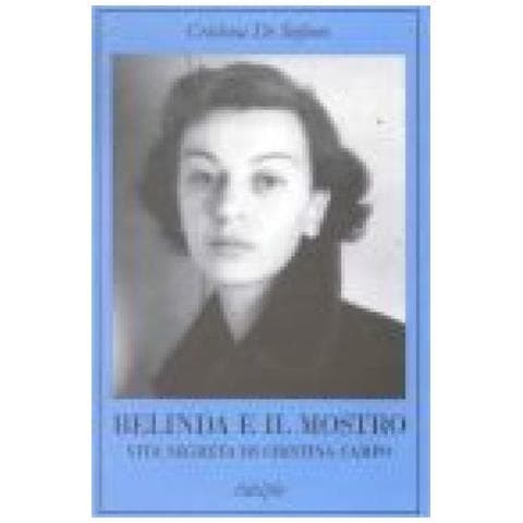 Cristina De Stefano - Belinda e il Mostro. Vita segreta di Cristina Campo - Foto 3