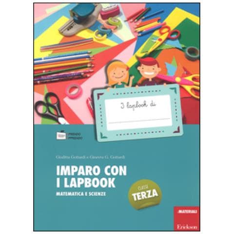 Ginevra Giorgia Gottardi - Imparo con i lapbook. Matematica e scienze. Classe terza - Foto 1