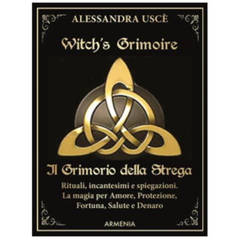 Alessandra Uscè - Witch's Grimoire. Il Grimorio Della Strega. Rituali, Incantesimi E Spiegazioni. La Magia Per Amore, Protezione, Fortuna, Salute E Denaro - Foto 1