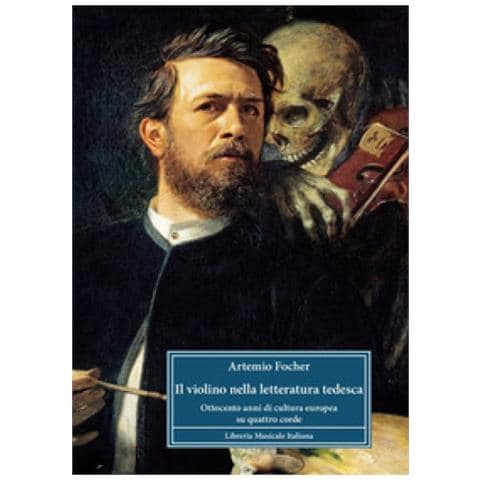 Artemio Focher - Il Violino Nella Letteratura Tedesca. Ottocento Anni Di Cultura Europea Su Quattro Corde - Foto 1