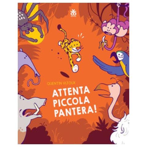 Quentin Vijoux - Attenta piccola pantera! Ediz. illustrata - Foto 1
