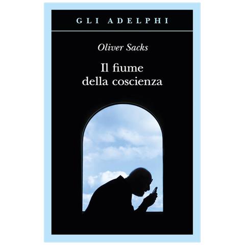 Oliver Sacks - Il Fiume Della Coscienza - Foto 2