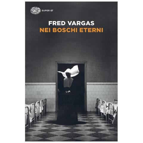 Fred Vargas - Nei Boschi Eterni. I Casi Del Commissario Adamsberg. Vol. 5 - Foto 2