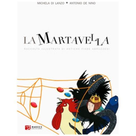 Antonio De Nino - La Martavella. Raccolta Illustrata Di Antiche Fiabe Abruzzesi. Ediz. Illustrata - Foto 1