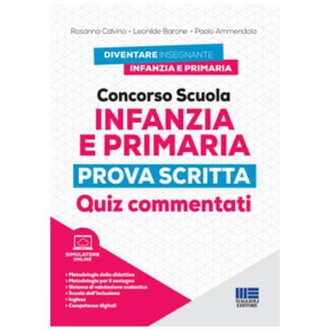 Rosanna Calvino - Concorso scuola infanzia e primaria. Prova scritta. Quiz commentati. Con simulatore online - Foto 1