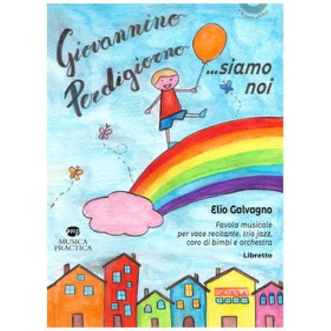 Elio Galvagno - Giovannino Perdigiorno... Siamo Noi. Favola Musicale Per Voce Recitante, Trio Jazz, Coro Di Bimbi E Orchestra - Foto 1