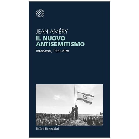 Jean Améry - Il nuovo antisemitismo. Interventi, 1969-1978 - Foto 1
