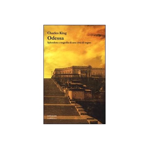 Charles King - Odessa. Splendore e tragedia di una città di sogno - Foto 1