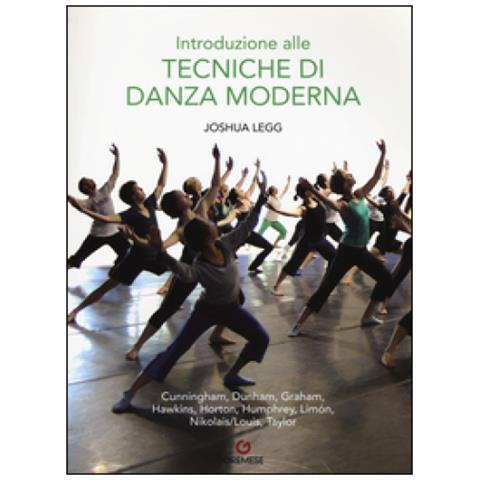 Joshua Legg - Introduzione alle tecniche di danza moderna. Ediz. illustrata - Foto 2
