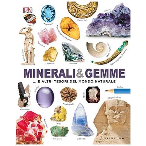 Dan Green - Minerali & gemme... e altri tesori del mondo naturale. Ediz. a colori - Foto 1
