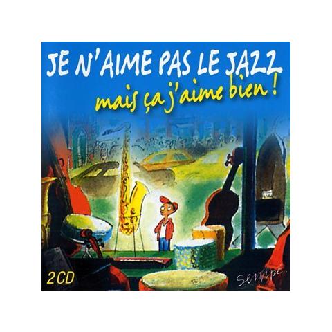 Je N'Aime Pas Le jazz, Mais Ca J'Aime Bien! (2 Cd)  - Foto 1