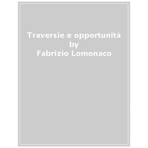 Fabrizio Lomonaco - Traversie E Opportunità. Studi Su Giambattista Vico Nel 350° Anniversario Della Nascita - Foto 1