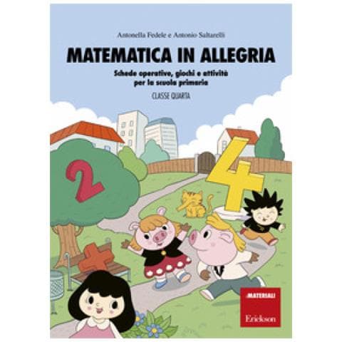 Antonella Fedele - Matematica in allegria. Schede operative, giochi e attività per la scuola primaria. Per la 4ª classe elementare - Foto 1
