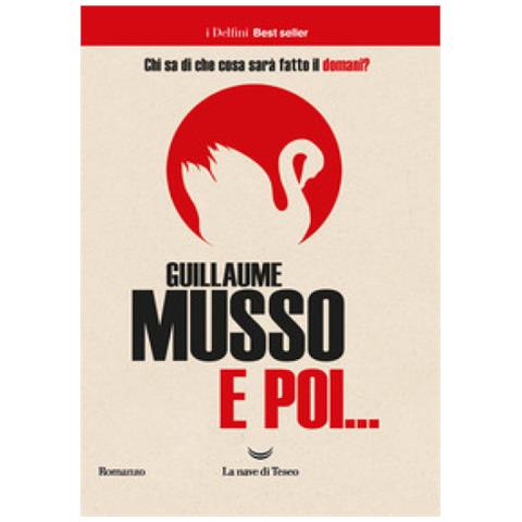 Guillaume Musso - E Poi. . . - Foto 2