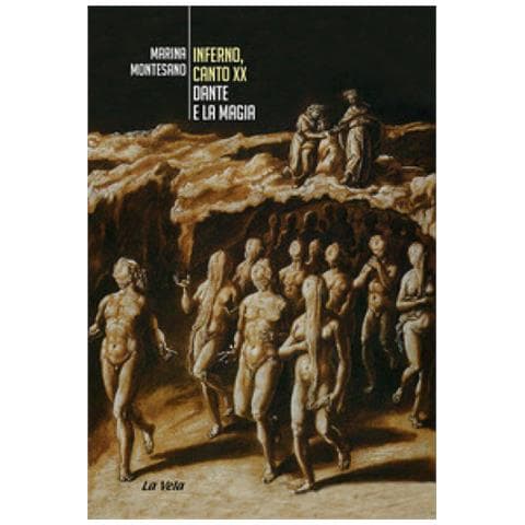 Marina Montesano - Inferno, Canto Xx. Dante E La Magia - Foto 1
