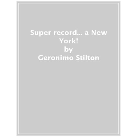 Geronimo Stilton - Super record... a New York! - Foto 1