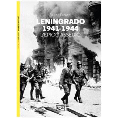 Robert Forczyc - Leningrado 1941-1944. L'epico Assedio - Foto 1