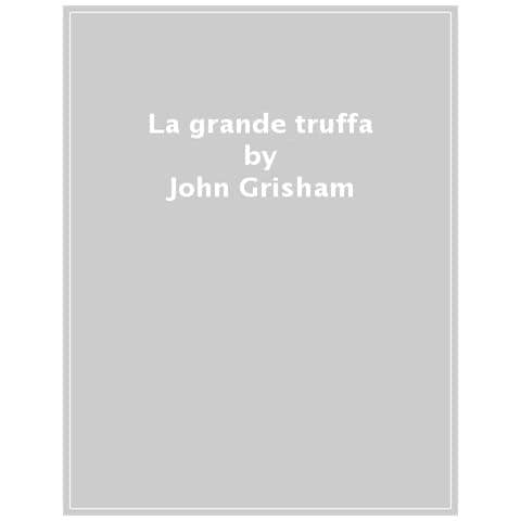John Grisham - La Grande Truffa - Foto 1