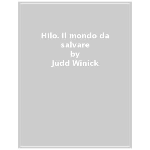 Judd Winick - Hilo. Il Mondo Da Salvare - Foto 1