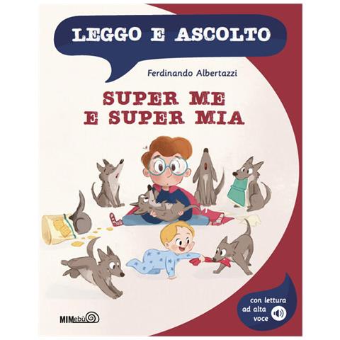 Ferdinando Albertazzi - Super Me e Super Mia. Con lettura ad alta voce - Foto 1
