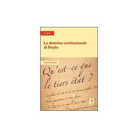 Marco Goldoni - La dottrina costituzionale di Sieyès - Foto 2