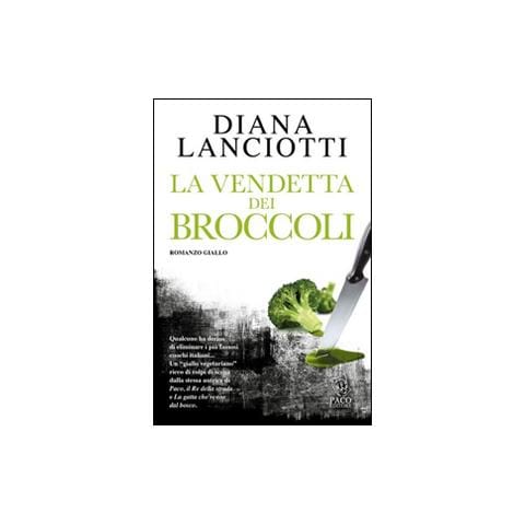Diana Lanciotti - La vendetta dei broccoli - Foto 1