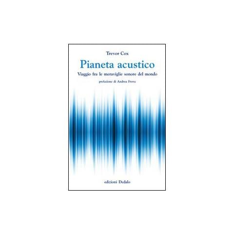 Pianeta acustico. Viaggio fra le meraviglie sonore del mondo - Foto 1
