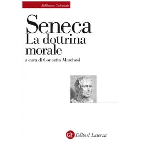 Lucio Anneo Seneca - La Dottrina Morale - Foto 1