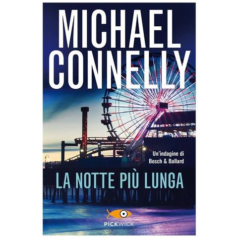 Michael Connelly - La Notte Più Lunga. Un'indagine Di Bosch &amp. Ballard - Foto 3